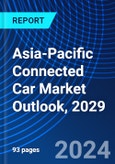 Asia-Pacific Connected Car Market Outlook, 2029- Product Image