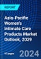 Asia-Pacific Women's Intimate Care Products Market Outlook, 2029 - Product Thumbnail Image