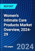 Women's Intimate Care Products Market Overview, 2024-29- Product Image