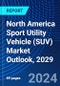 North America Sport Utility Vehicle (SUV) Market Outlook, 2029 - Product Thumbnail Image