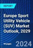 Europe Sport Utility Vehicle (SUV) Market Outlook, 2029- Product Image
