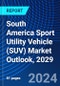 South America Sport Utility Vehicle (SUV) Market Outlook, 2029 - Product Thumbnail Image