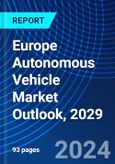 Europe Autonomous Vehicle Market Outlook, 2029- Product Image