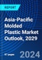 Asia-Pacific Molded Plastic Market Outlook, 2029 - Product Image