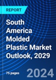South America Molded Plastic Market Outlook, 2029- Product Image