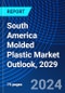 South America Molded Plastic Market Outlook, 2029 - Product Image
