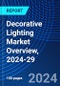 Decorative Lighting Market Overview, 2024-29 - Product Thumbnail Image
