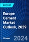 Europe Cement Market Outlook, 2029 - Product Thumbnail Image