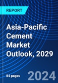 Asia-Pacific Cement Market Outlook, 2029- Product Image