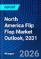 North America Flip Flop Market Outlook, 2031 - Product Thumbnail Image