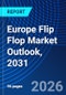 Europe Flip Flop Market Outlook, 2031 - Product Thumbnail Image