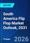 South America Flip Flop Market Outlook, 2031 - Product Thumbnail Image