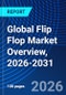 Global Flip Flop Market Overview, 2026-2031 - Product Thumbnail Image