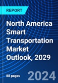 North America Smart Transportation Market Outlook, 2029- Product Image