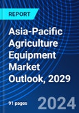 Asia-Pacific Agriculture Equipment Market Outlook, 2029- Product Image