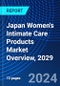 Japan Women's Intimate Care Products Market Overview, 2029 - Product Thumbnail Image