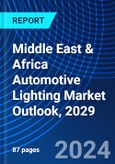 Middle East & Africa Automotive Lighting Market Outlook, 2029- Product Image