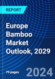 Europe Bamboo Market Outlook, 2029- Product Image