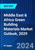 Middle East & Africa Green Building Materials Market Outlook, 2029- Product Image