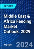 Middle East & Africa Fencing Market Outlook, 2029- Product Image