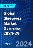 Global Sleepwear Market Overview, 2024-29- Product Image