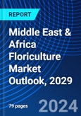 Middle East & Africa Floriculture Market Outlook, 2029- Product Image