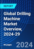 Global Drilling Machine Market Overview, 2024-29- Product Image