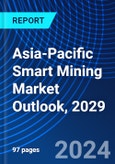 Asia-Pacific Smart Mining Market Outlook, 2029- Product Image