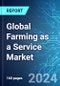 Global Farming as a Service Market: Analysis By Service Type, By Delivery Model, By End User, By Region Size and Trends with Impact of COVID-19 and Forecast up to 2029 - Product Image