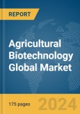 Agricultural Biotechnology Global Market Report 2024- Product Image