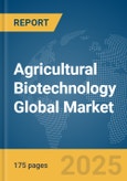 Agricultural Biotechnology Global Market Report 2025- Product Image