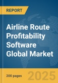 Airline Route Profitability Software Global Market Report 2025- Product Image