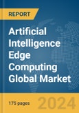 Artificial Intelligence (AI) Edge Computing Global Market Report 2024- Product Image