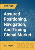 Assured Positioning, Navigation, And Timing (PNT) Global Market Report 2025- Product Image