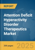 Attention Deficit Hyperactivity Disorder (ADHD) Therapeutics Market Report 2025- Product Image