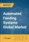 Automated Feeding Systems Global Market Report 2024 - Product Image