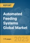 Automated Feeding Systems Global Market Report 2025 - Product Image