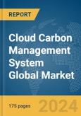 Cloud Carbon Management System Global Market Report 2024- Product Image