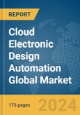 Cloud Electronic Design Automation Global Market Report 2024- Product Image