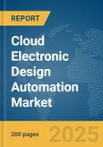 Cloud Electronic Design Automation Market Report 2025- Product Image