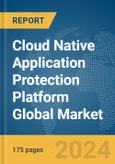 Cloud Native Application Protection Platform Global Market Report 2024- Product Image