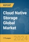 Cloud Native Storage Global Market Report 2024 - Product Thumbnail Image