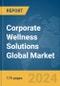Corporate Wellness Solutions Global Market Report 2024 - Product Image