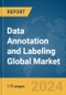 Data Annotation and Labeling Global Market Report 2024 - Product Thumbnail Image