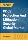 DDoS Protection and Mitigation Security Global Market Report 2024- Product Image