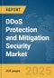 DDoS Protection and Mitigation Security Market Report 2025 - Product Thumbnail Image