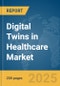 Digital Twins in Healthcare Market Report 2025 - Product Image