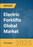 Electric Forklifts Global Market Report 2025- Product Image