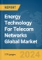 Energy Technology for Telecom Networks Global Market Report 2024 - Product Thumbnail Image