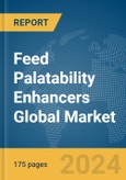 Feed Palatability Enhancers Global Market Report 2024- Product Image